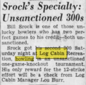 Log Cabin Bowling Lanes - Oct 1952 300 Game From Bill Srock (newer photo)